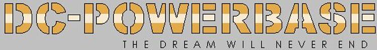 DC-Powerbase als Schriftzug in orange-bescher Farbe und dem Zusatz: The Dream Will Never End 