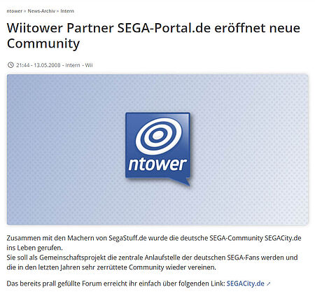 WiiTower-News vom 13.05.2008: SEGA-Portal und SegaStuff eröffnen SEGACity, das mit gerade einmal 6.000 Beiträgen als ‚prall gefüllt‘ vermarktet wird – eine bewusste Übertreibung im direkten Vergleich zur etablierten Konkurrenz.